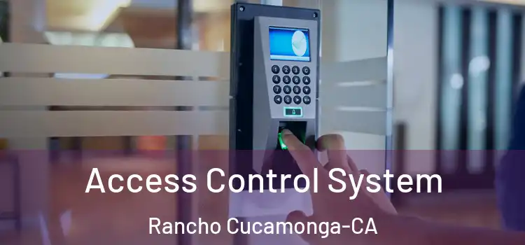  Access Control System Rancho Cucamonga-CA