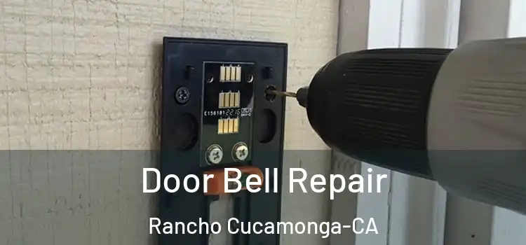  Door Bell Repair Rancho Cucamonga-CA