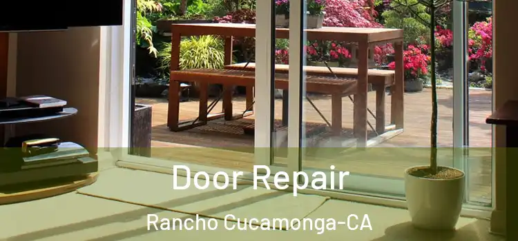  Door Repair Rancho Cucamonga-CA