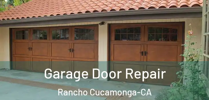  Garage Door Repair Rancho Cucamonga-CA