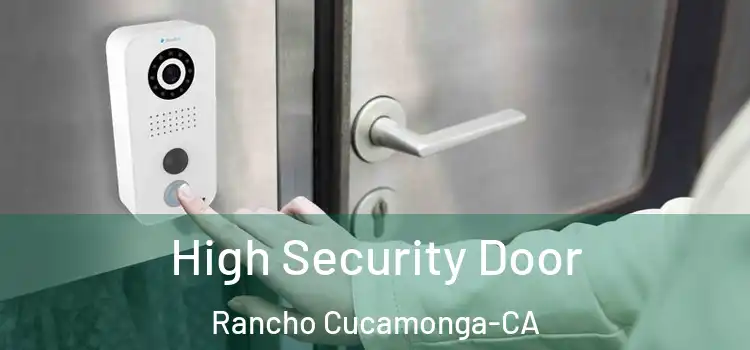  High Security Door Rancho Cucamonga-CA