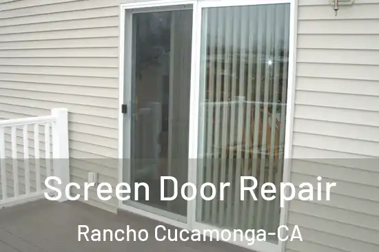  Screen Door Repair Rancho Cucamonga-CA